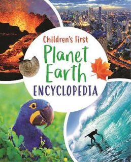 Arcturus First Encyclopedias #: Children's First Planet Earth Encyclopedia