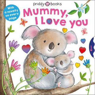 Mummy , I Love You (Push, Pull, Slide Board Book)