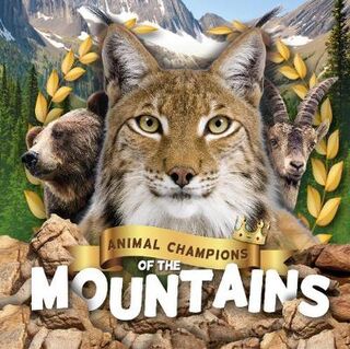 Animal Champions of the: Mountains