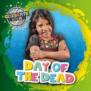 Celebrate with Me: Day of the Dead