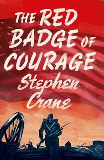 Alma Junior Classics #: The Red Badge of Courage