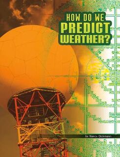 Discover Meteorology: How Do We Predict Weather?
