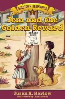 Goldtown Beginnings #05: Jem and the Golden Reward