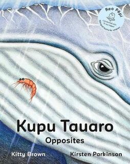 Opposites / Kupu Tauaro