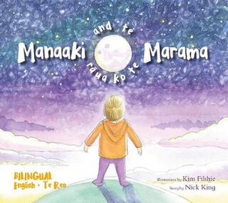 Manaaki and te Marama (Bilingual)