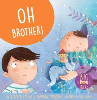 Big Little Talks: Oh Brother!