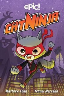 Cat Ninja #01: Cat Ninja (Graphic Novel)