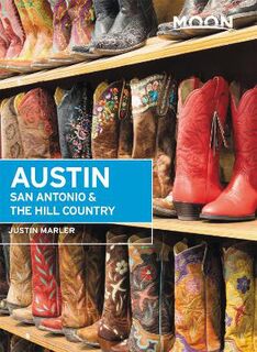 Austin, San Antonio and the Hill Country  (6th Edition)