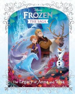 Disney Frozen: Frozen The Saga: The Legacy of Anna and Elsa