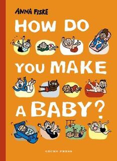 How Do You Make a Baby?