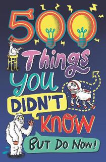 500 Things You Didn't Know