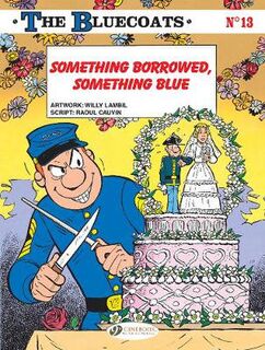 Bluecoats Volume 13: Something Borrowed, Something Blue (Graphic Novel)