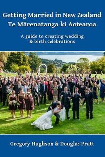 Getting Married in New Zealand - Te Marenatanga ki Aotearoa