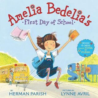 Amelia Bedelia #: Amelia Bedelia's First Day of School Holiday