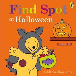 Find Spot! At Halloween (Lift-the-Flap)
