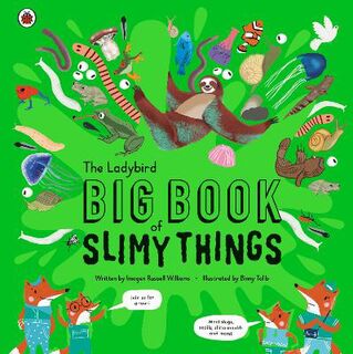 The Ladybird Big Book of Slimy Things