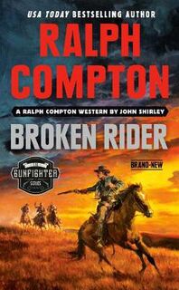 Ralph Compton: Broken Rider