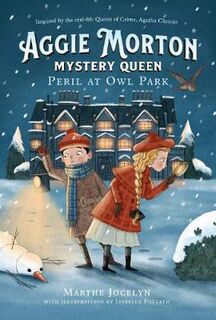 Aggie Morton, Mystery Queen #02: Peril At Owl Park
