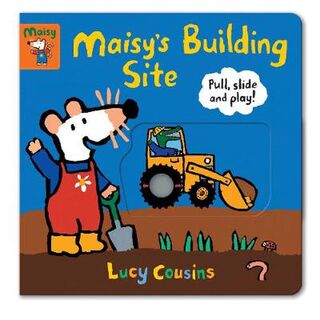 Maisy's Building Site (Push, Pull, Slide Board Book)