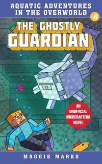 Aquatic Adventures in the Overworld #06: The Ghostly Guardian