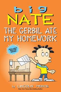 Big Nate Comics #22: Gerbil Ate My Homework, The (Comics)
