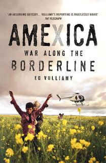 Amexica: War Along the Borderline