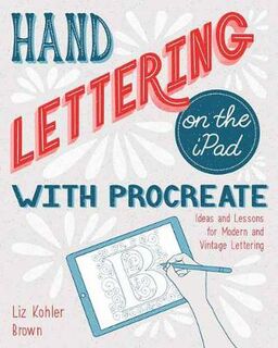 Hand Lettering on the iPad with Procreate