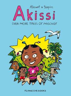 Akissi - Volume 03: Even More Tales of Mischief (Graphic Novel)