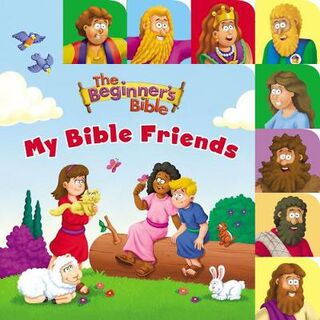 Beginner's Bible: The Beginner's Bible My Bible Friends