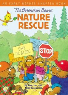 Berenstain Bears Living Lights: Berenstain Bears' Nature Rescue, The: An Early Reader Chapter Book
