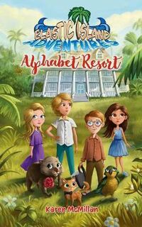 Elastic Island Adventures #04: Elastic Island Alphabet Resort