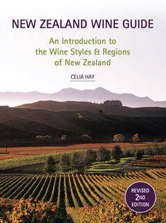 New Zealand Wine Guide: An Introduction to the Wine Styles and Regions of New Zealand