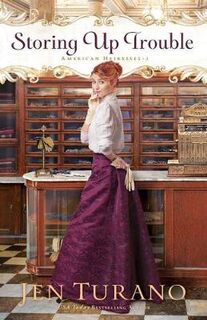 American Heiresses #03: Storing Up Trouble
