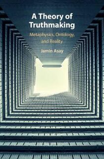 A Theory of Truthmaking