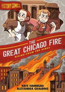 History Comics #: The Great Chicago Fire (Graphic Novel)