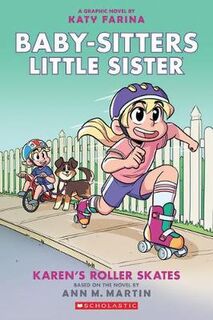 Baby-Sitters Little Sister (Graphic Novel) #02: Karen's Roller Skates (Graphic Novel)