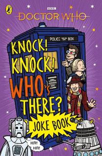 Doctor Who: Knock! Knock! Who's There? Joke Book