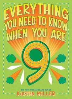 Everything You Need to Know #: Everything You Need to Know When You Are 9