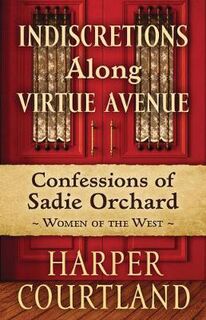 Indiscretions Along Virtue Avenue