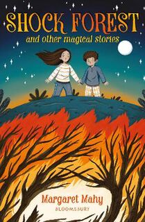 Bloomsbury Reader: Shock Forest and Other Magical Stories