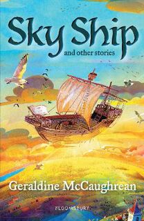 Bloomsbury Readers: Sky Ship and Other Stories
