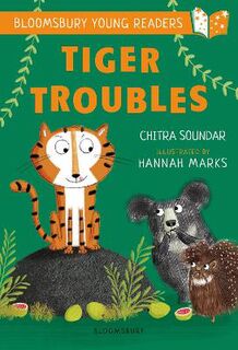 Bloomsbury Young Readers #: Tiger Troubles