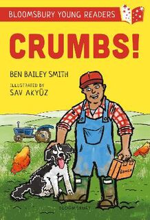 Bloomsbury Young Readers #: Crumbs!