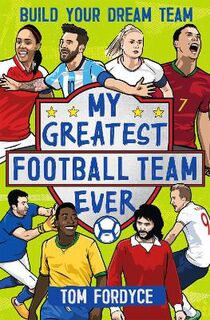 My Greatest Football Team Ever