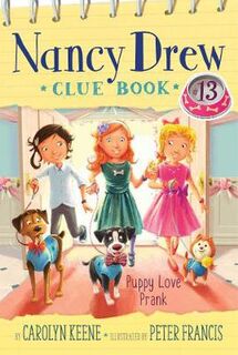 Nancy Drew Clue Book #13: Puppy Love Prank