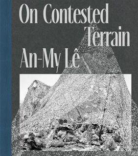 An-My Le: On Contested Terrain