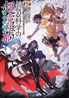 A Certain Scientific Railgun #15: A Certain Scientific Railgun Vol. 15 (Graphic Novel)