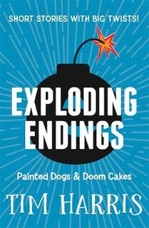 Exploding Endings #01: Painted Dogs and Death Cakes