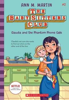 Baby-Sitters Club #02: Claudia and the Phantom Phone Calls