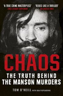 Chaos: Charles Manson, the CIA and the Secret History of the Sixties